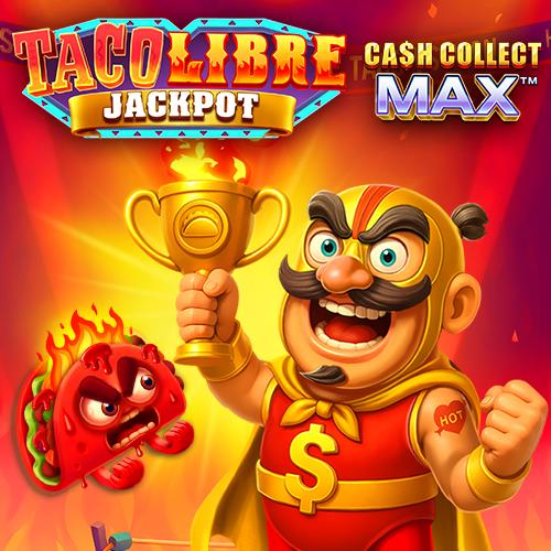 Playtech : Taco Libre Jackpot: Cash Collect Max - BOYBET168