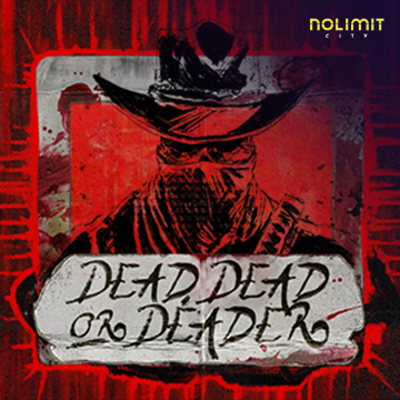 Dead, Dead Or Deader - BOYBET168